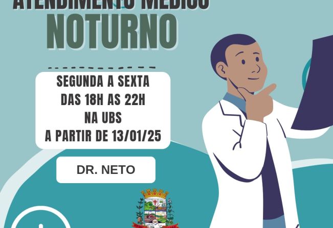 Atenção: Atendimento Noturno na UBS com o dr. Neto de segunda a sexta feiras das 18:00 às 22:00 horas!